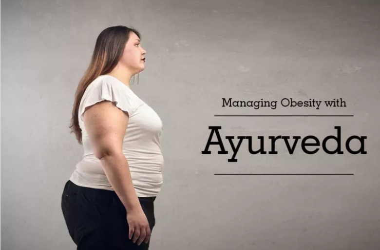Managing Obesity with the Help of Ayurveda